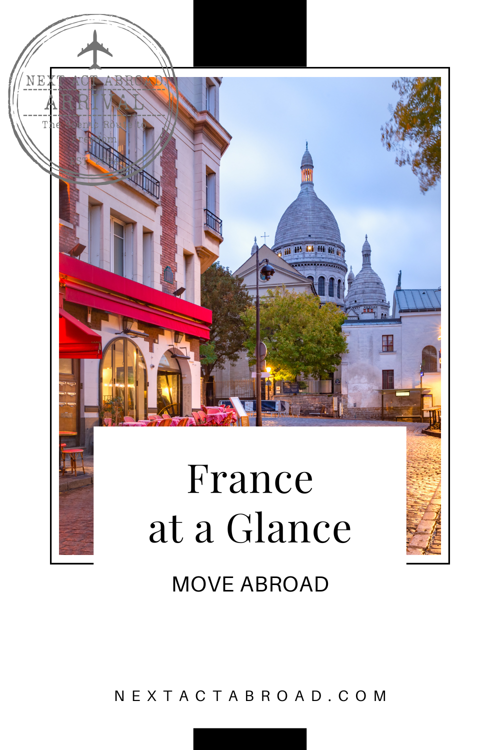 Image of Sacre Cover, Paris. Image text: France at a Glance. Move Abroad.